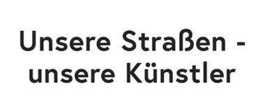 Unsere Straßen - unsere Künstler e.V.